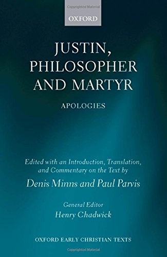 Justin, Philosopher and Martyr: Apologies