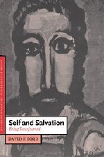Self and Salvation: Being Transformed (Cambridge Studies in Christian Doctrine, Series Number 1)