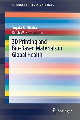 3D Printing and Bio-Based Materials in Global Health: An Interventional Approach to the Global Burden of Surgical Disease in Low-and Middle-Income Countries (SpringerBriefs in Materials)