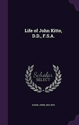 Life of John Kitto, D.D., F.S.A.