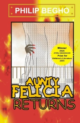 Aunty Felicia Returns (Aunty Felicia, Book 2)