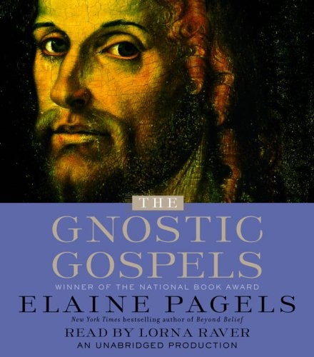 The Gnostic Gospels: A Startling Account of the Meaning of Jesus and The Origin of Christianity Based on Gnostic Gospels and Other Secret Texts