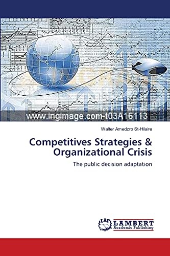 Competitives Strategies & Organizational Crisis: The public decision adaptation