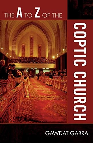 The A to Z of the Coptic Church (The A to Z Guide Series)