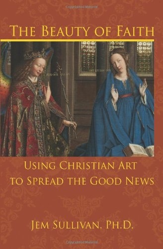 The Beauty of Faith: Using Christian Art To Spread Good News