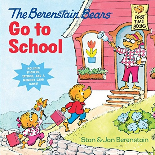 The Berenstain Bears Go To School (Deluxe Edition) (First Time Books(R))