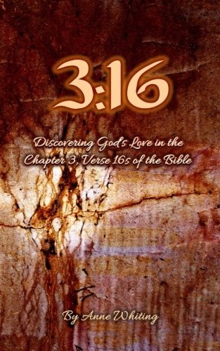 3:16: Discovering God's Love in the Chapter 3, Verse 16s of the Bible