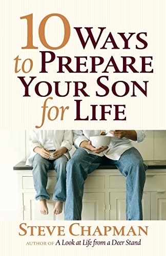 10 Ways to Prepare Your Son for Life