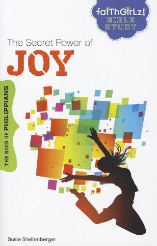 The Secret Power of Joy: The Book of Philippians (Faithgirlz Bible Study)