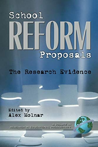 School Reform Proposals: The Research Evidence (Research in Educational Productivity)