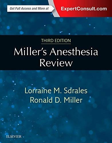 Miller's Anesthesia Review: Expert Consult â Online and Print