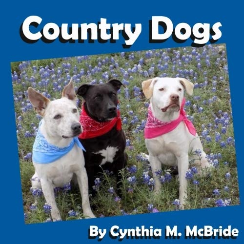 Country Dogs (Three Happy Pups) (Volume 2)