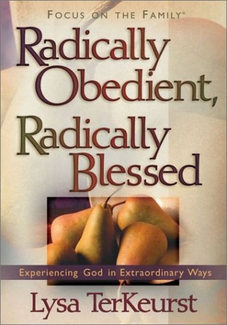 Radically Obedient, Radically Blessed