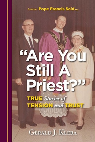 "Are You Still a Priest?": True Stories of Tension and Trust