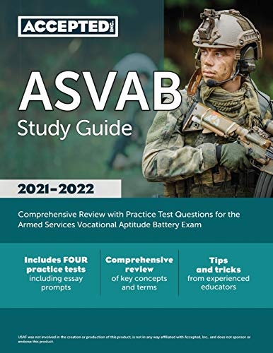 ASVAB Study Guide 2021-2022: Comprehensive Review with Practice Test Questions for the Armed Services Vocational Aptitude Battery Exam