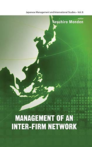 Management of an Inter-Firm Network (Japanese Management and International Studies)