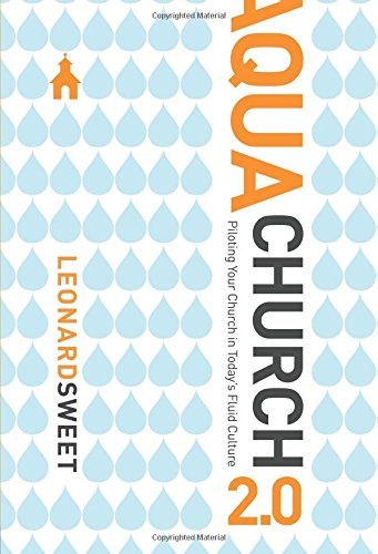 AquaChurch 2.0: Piloting Your Church in Today's Fluid Culture