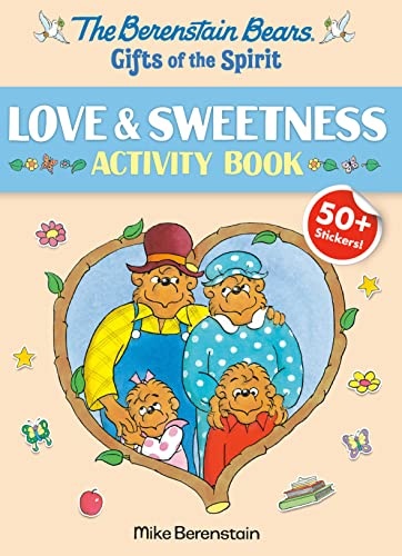 Berenstain Bears Gifts of the Spirit Love and Sweetness Activity Book (Berenstain Bears)