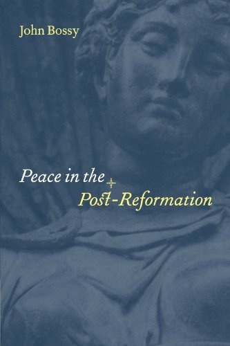 Peace in the Post-Reformation (Birkbeck Lectures)