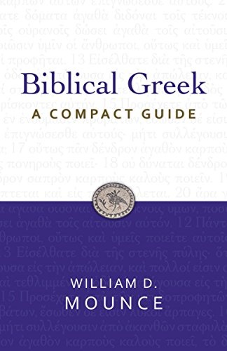 Biblical Greek: A Compact Guide: Second Edition