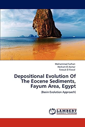 Depositional Evolution Of The Eocene Sediments, Fayum Area, Egypt: (Basin Evolution Approach)