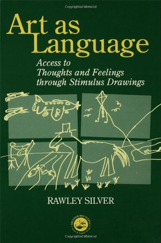Art as Language: Access to Emotions and Cognitive Skills through Drawings