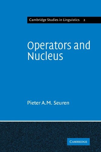 Operators and Nucleus: A Contribution to the Theory of Grammar (Cambridge Studies in Linguistics)