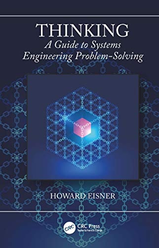 Thinking: A Guide to Systems Engineering Problem-Solving