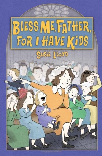 Bless Me, Father, For I Have Kids