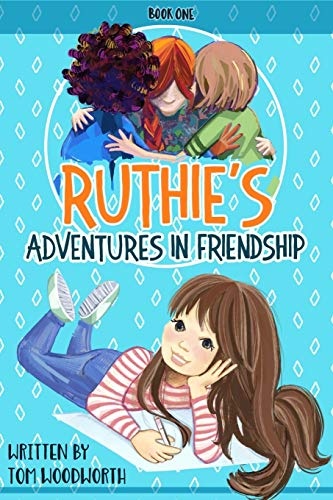 Ruthieâs Adventures in Friendship BOOK ONE