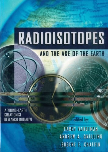 Radioisotopes and the Age of the Earth