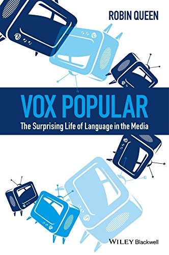Vox Popular: The Surprising Life of Language in the Media