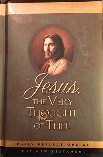 Jesus the Very Thought of Thee: Daily Reflections on the New Testament