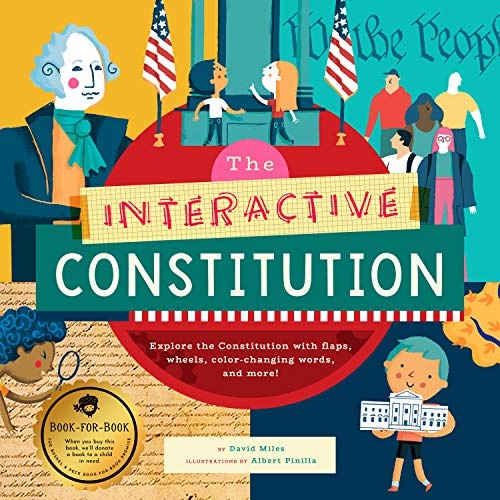 The Interactive Constitution: Explore the Constitution with flaps, wheels, color-changing words, and more! (The Interactive Explorer, 1)