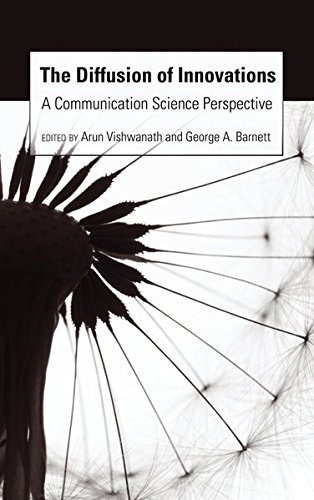 The Diffusion of Innovations: A Communication Science Perspective