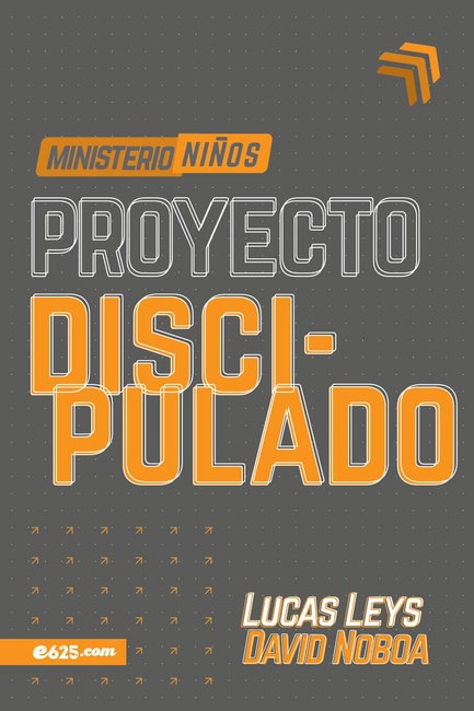 Proyecto discipulado - Ministerio de niños (Spanish Edition)