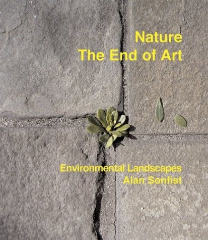 Nature: The End Of Art. Environmental Landscapes, Alan Sonfist