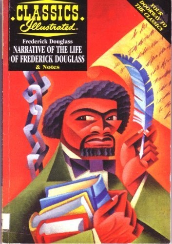 Narrative of the Life of Frederick Douglass (Classics Illustrated)