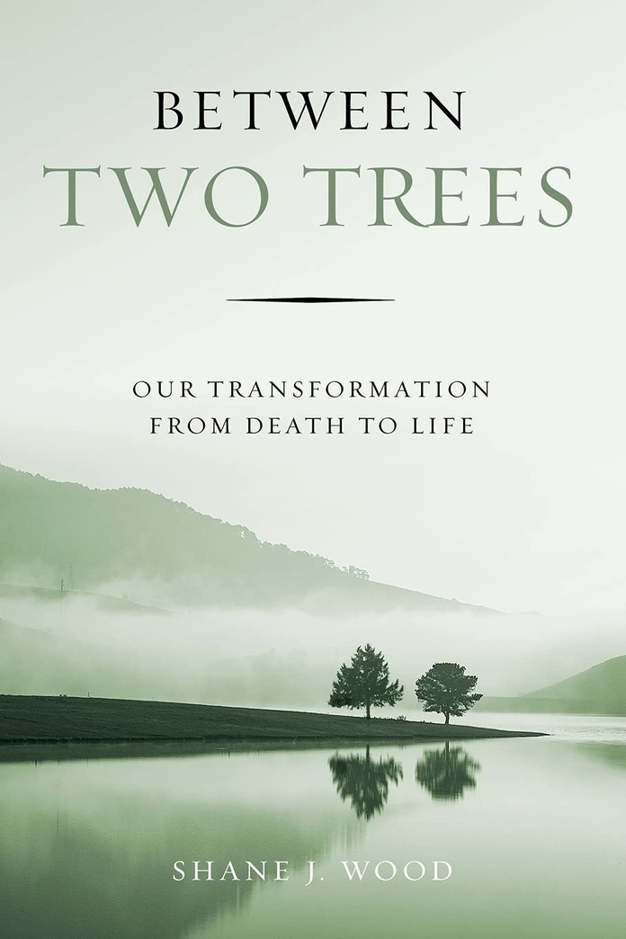 Between Two Trees: Our Transformation from Death to Life
