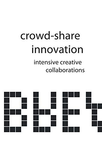 Crowd-Share Innovation: Intensive Creative Collaborations