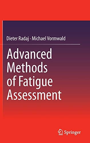 Advanced Methods of Fatigue Assessment