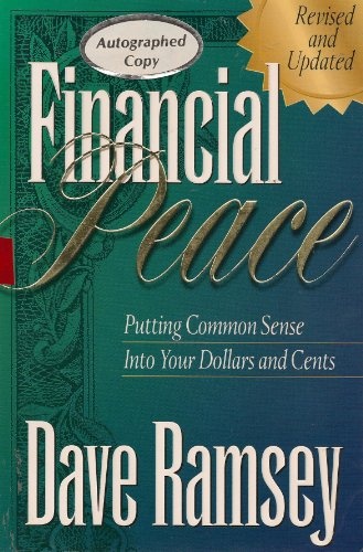 Financial Peace: Putting Common Sense Into Your Dollars and Cents