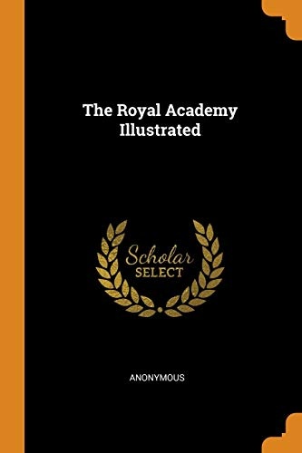 The Royal Academy Illustrated