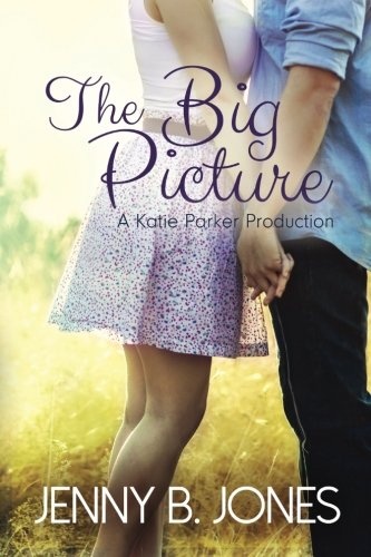 The Big Picture (A Katie Parker Production) (Volume 3)