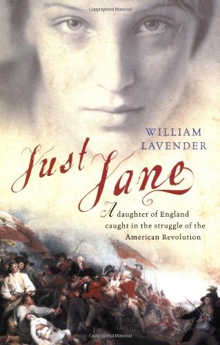 Just Jane: A Daughter of England Caught in the Struggle of the American Revolution