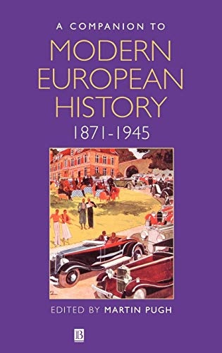 A Companion to Modern European History: 1871-1945 (Blackwell Companions to History)