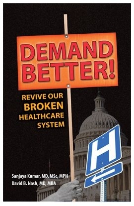 Demand Better! Revive Our Broken Healthcare System (Hardcover)