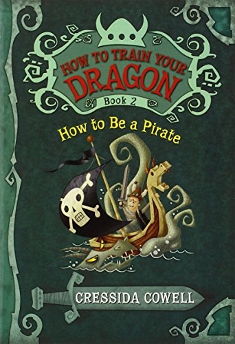 How to Train Your Dragon: How to Be a Pirate (How to Train Your Dragon (2))