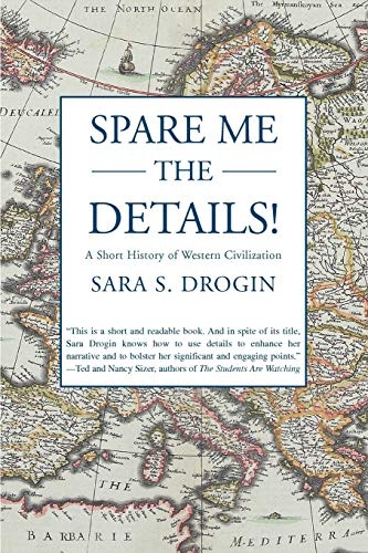 Spare Me the Details!: A Short History of Western Civilization