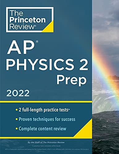 Princeton Review AP Physics 2 Prep, 2022: Practice Tests + Complete Content Review + Strategies & Techniques (2021) (College Test Preparation)